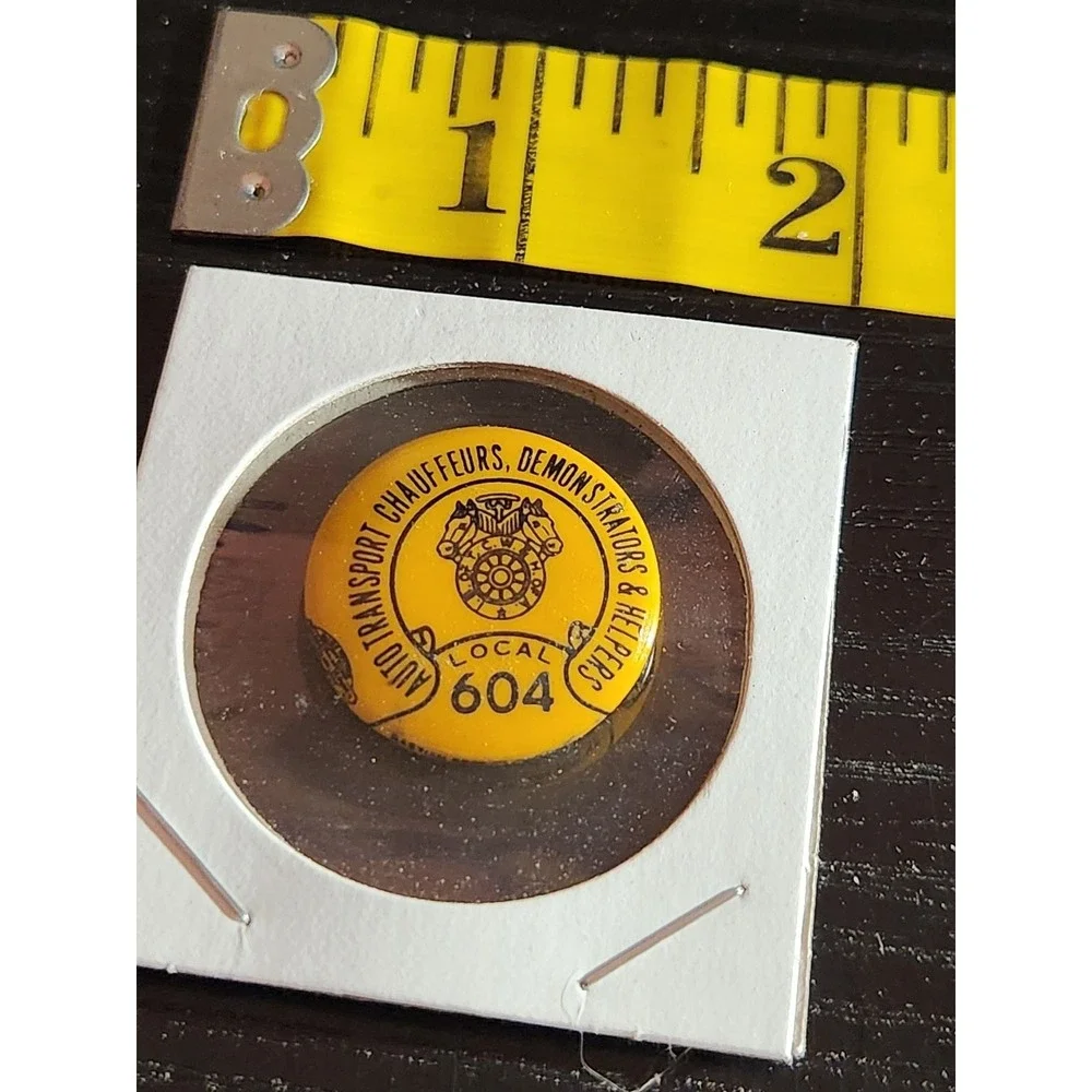 Teamsters Union Local 604 Auto Transport Chauffeurs Pinback Button